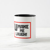 U Make me Laughing Coffee Mug マグカップ (中央)