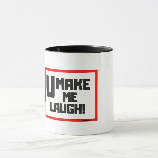 U Make me Laughing Coffee Mug マグカップ (中央)