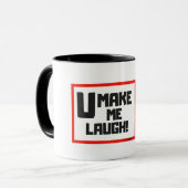 U Make me Laughing Coffee Mug マグカップ (正面左)