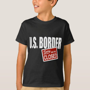 U.S. ボーダー-私達は閉鎖しています残念な Tシャツ
