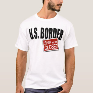 U.S. ボーダー-私達は閉鎖しています残念な Tシャツ