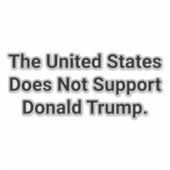 U.S. Does Not Support Trump Hankamer Artjunkhaus シール (正面)