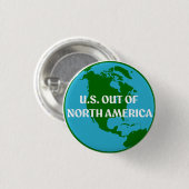U.S. out of North America 缶バッジ (正面&裏面)