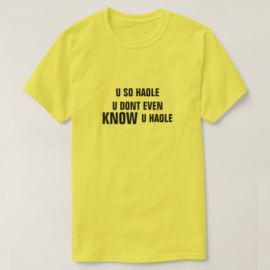 U SO HAOLE Uも知っているU HAOLE Tシャツ (デザイン正面)