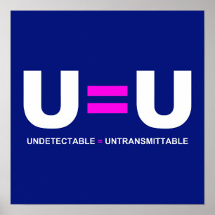 U=U HIV Undetectable Equals Untransmittable ポスター