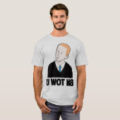 U WOT M8どんな仲間のおもしろいなインターネットのミームのティー Tシャツ (正面フル)