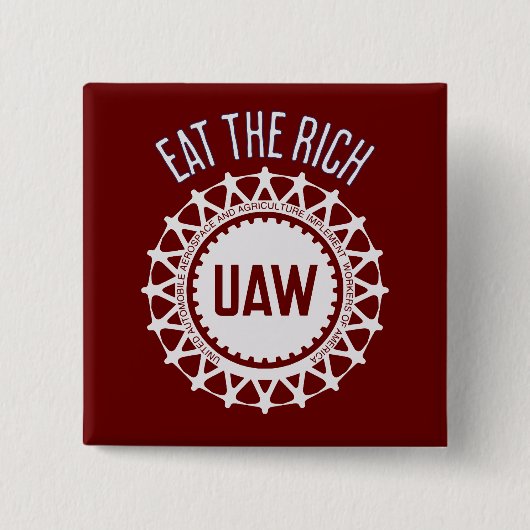 UAWストライキ Eat the Rich 缶バッジ (正面)