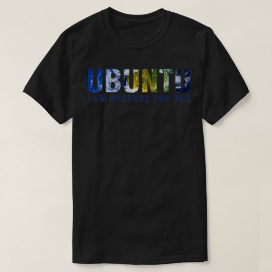 Ubuntu Iは明るい人だからだ Tシャツ (デザイン正面)