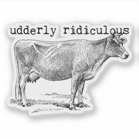Udderly Ridiculous Punny Cow シール (正面)