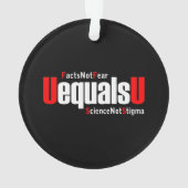 UEqualsU HIVの事実は科学を恐れないスティグマ オーナメント (裏面)