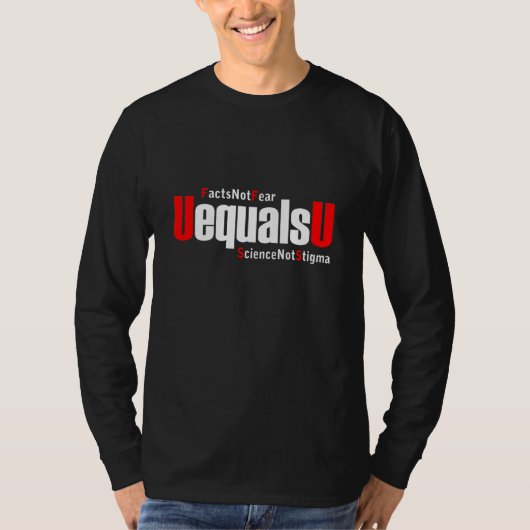 UEqualsU HIVの事実は科学を恐れないスティグマ Tシャツ (正面)