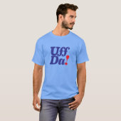 UFF DA!!!(北欧のフレーズ) Tシャツ (正面フル)