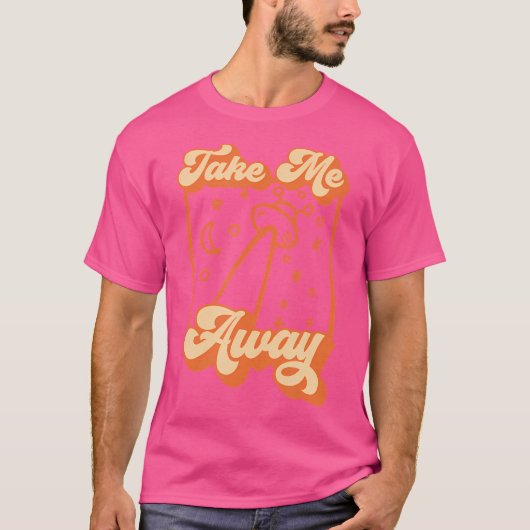 Ufoエイリアン誘拐私を超常遠くに常Sにする Tシャツ (正面)