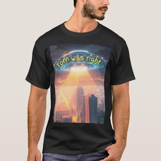 UfoメッセージTomは正しかった Tシャツ (正面)