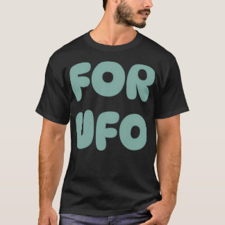 Ufo愛好家のために。 Tシャツ