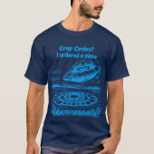 UFO CROP CIRCLES I ordered a pizza Tシャツ (正面)
