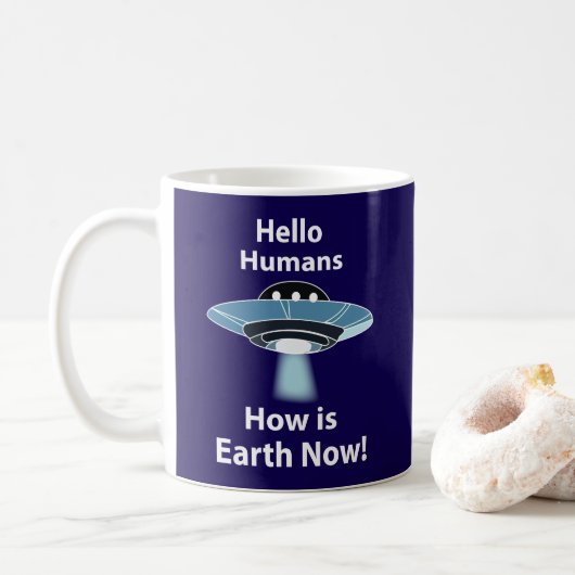 UFO Hello Humans How Is Earth Now UFO コーヒーマグカップ (ドーナツ)