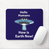 UFO Hello Humans How Is Earth Now UFO マウスパッド (マウス)