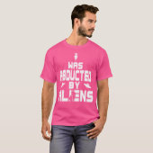 Ufo Tシャツのエイリアンおもしろいに拉致された Tシャツ (正面フル)