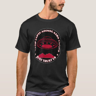 UFOs UAPは信頼できる Tシャツ