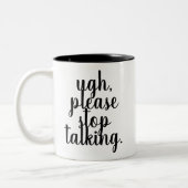 UGHおもしろいな、中間の引用文のマグを話すことを止めて下さい ツートーンマグカップ (左)