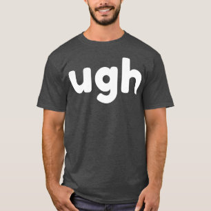 UGH皮肉おもしろいNSFW失礼な不適切なことわざ Tシャツ