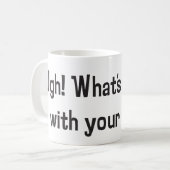 Ugh! あなたの顔はどこかおかしくないでか。 コーヒーマグカップ (正面左)