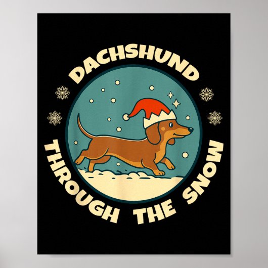 Ugly Dachshund Christmasthrough The Snow Gift Chri ポスター (正面)