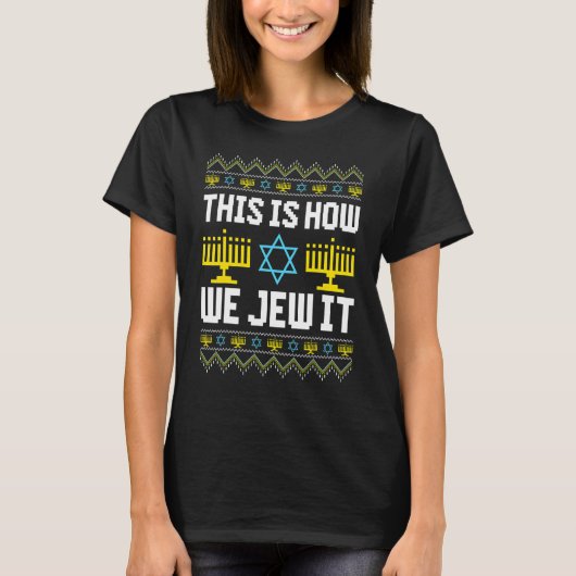 Ugly Hanukkah This Is How We Jew It Tシャツ (正面)