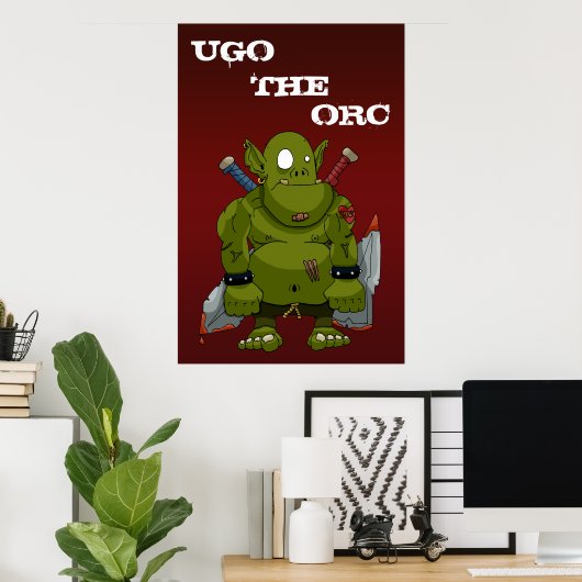 Ugo the Orc Poster ポスター (ホームオフィス)