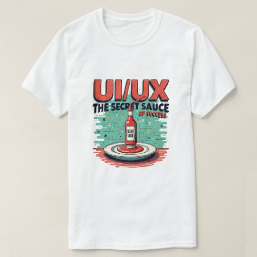 Ui Ux成功デザイナーの秘密のソーおもしろいス Tシャツ (デザイン正面)