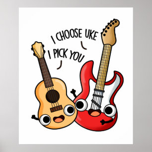 Uke I Pick You Guitar Ukulele Punおもしろいを選択 ポスター