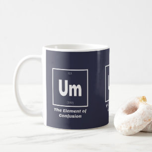 Um Element of Confusion Chemestry(混乱化学のおもしろい要素) コーヒーマグカップ