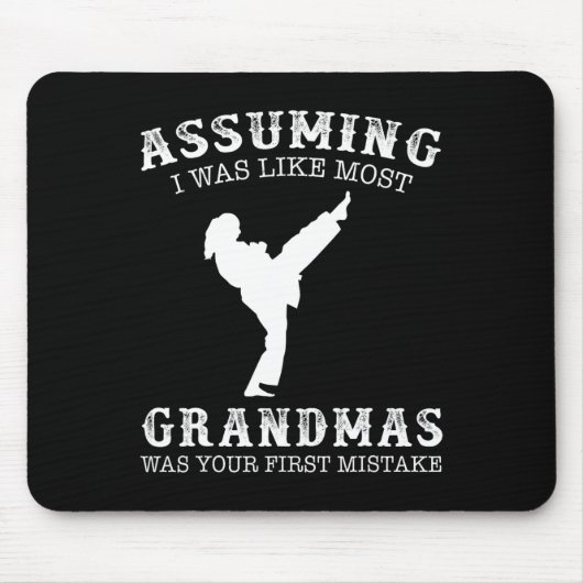 Uming I Was Like Most Grandmas First Mistake - Kar マウスパッド (正面)