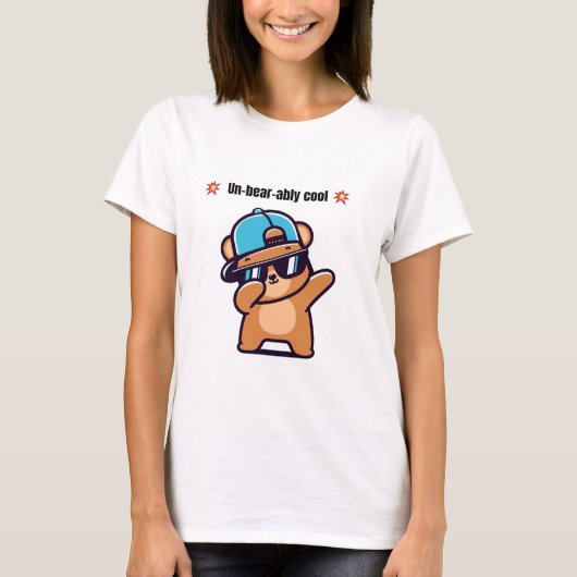 Un-Bear-ably Cool | Cute Bear Funny T-Shirt Tシャツ (正面)