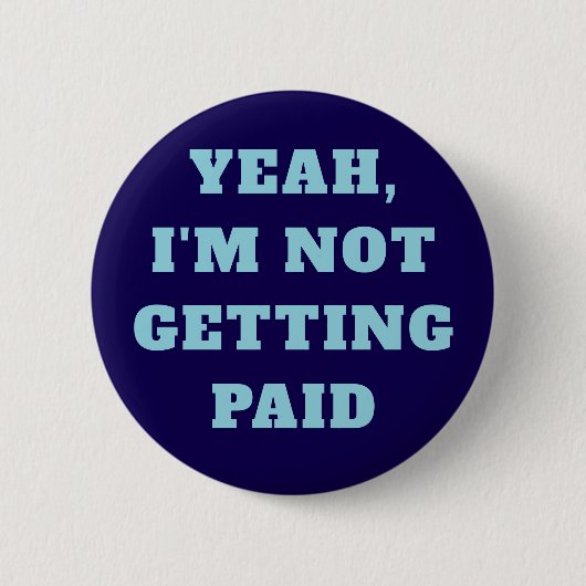Un Paid Protester Pin Button 缶バッジ (正面)