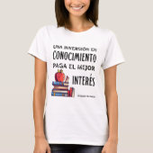 una inversion en conociimiento paga el mejor inter tシャツ (正面)