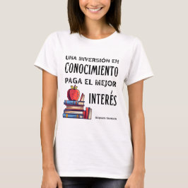 una inversion en conociimiento paga el mejor inter tシャツ