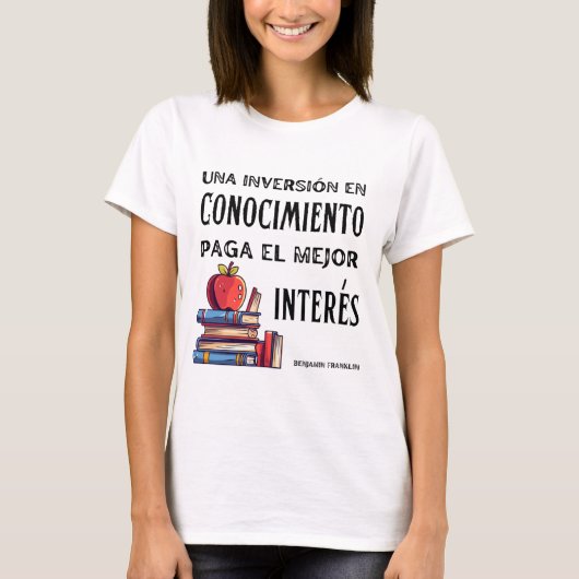 una inversion en conociimiento paga el mejor inter tシャツ (正面)