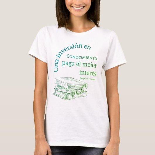una inversion en conociimiento paga el mejor inter tシャツ (正面)