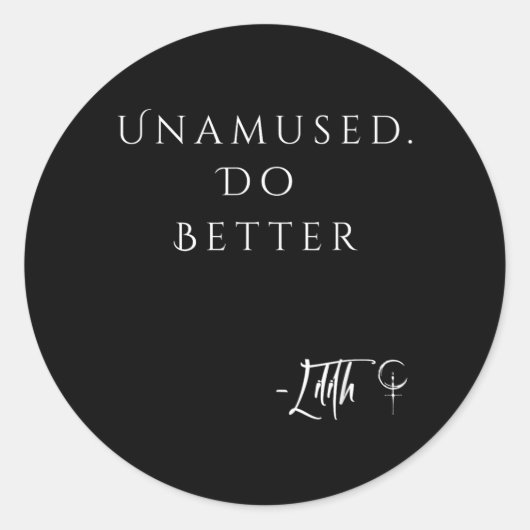 Unamed Do Better Lilith Funny Sarcastic Goth Quote ラウンドシール (正面)
