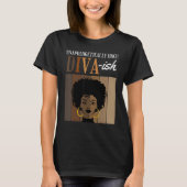 Unapologetically HBCU Diva ish Historical Black Co Tシャツ (正面)