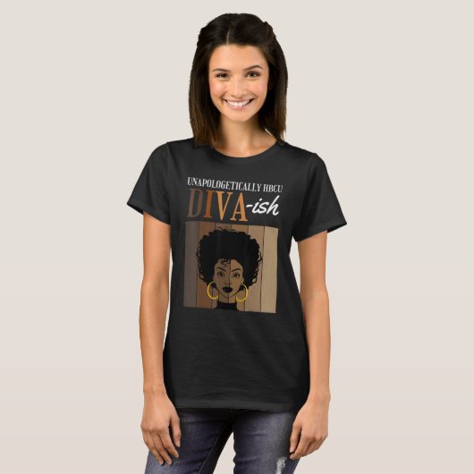 Unapologetically HBCU Diva ish Historical Black Co Tシャツ (正面フル)