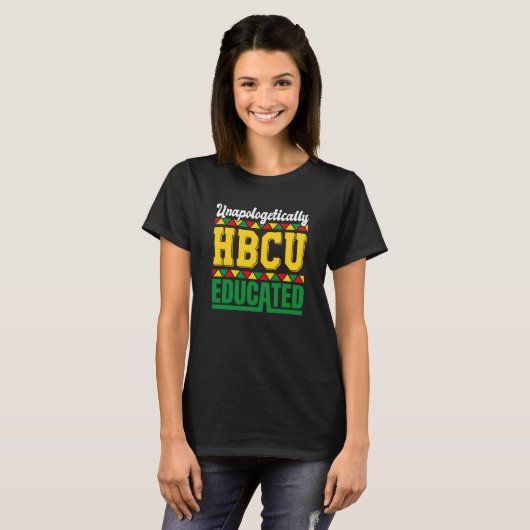 Unapologetically HBCU Educated HCBU Black Educatio Tシャツ (正面フル)