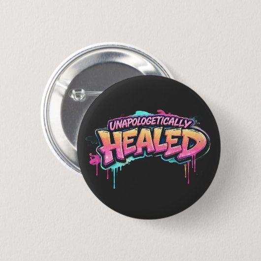 Unapologetically Healed Button 缶バッジ (正面&裏面)