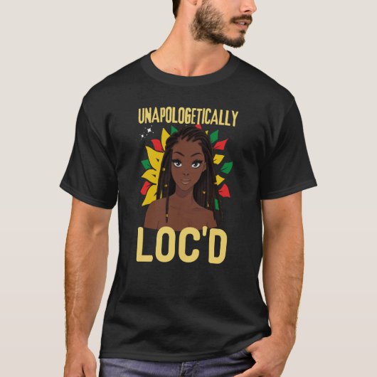 Unapologetically LOC'D Black History Month Melanin Tシャツ (正面)