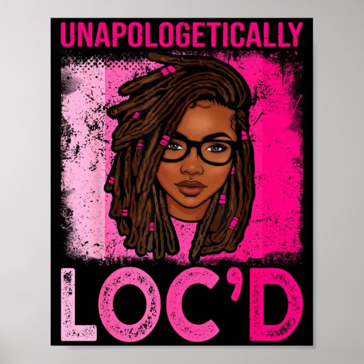 Unapologetically loc'd woman dreadlocks hair black ポスター (正面)