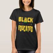 Unapologeticallys Black Educated Dop e Melanin Bla Tシャツ (正面)