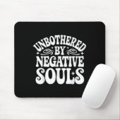 Unbothered By Negative Souls  マウスパッド (マウス)
