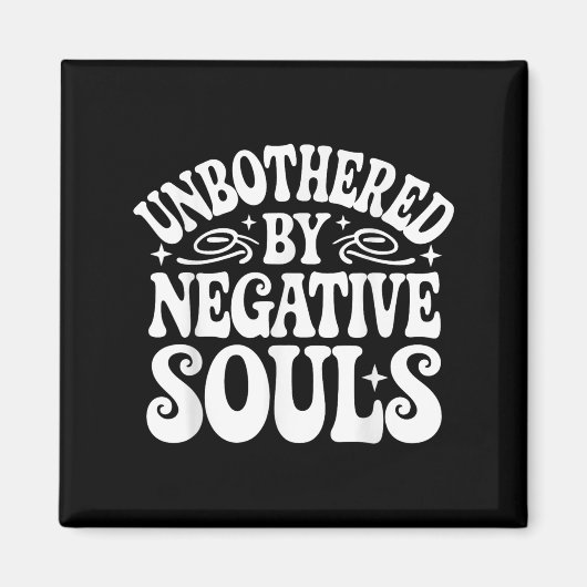 Unbothered By Negative Souls マグネット (正面)